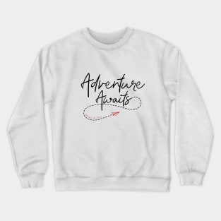 Adventure Awaits. Maybe In 2021. Motivational Quotes. Quarantine Crewneck Sweatshirt